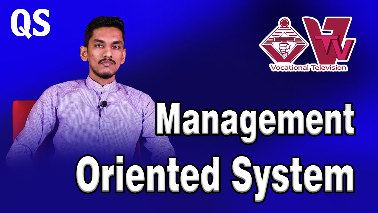Management Oriented System