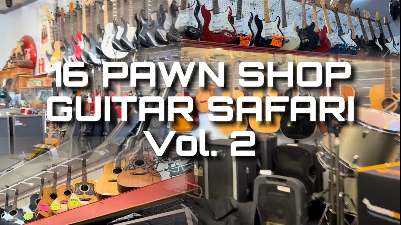 Pawn Shop Picking Guitar Safari - Vol. 2 - 16 Shops