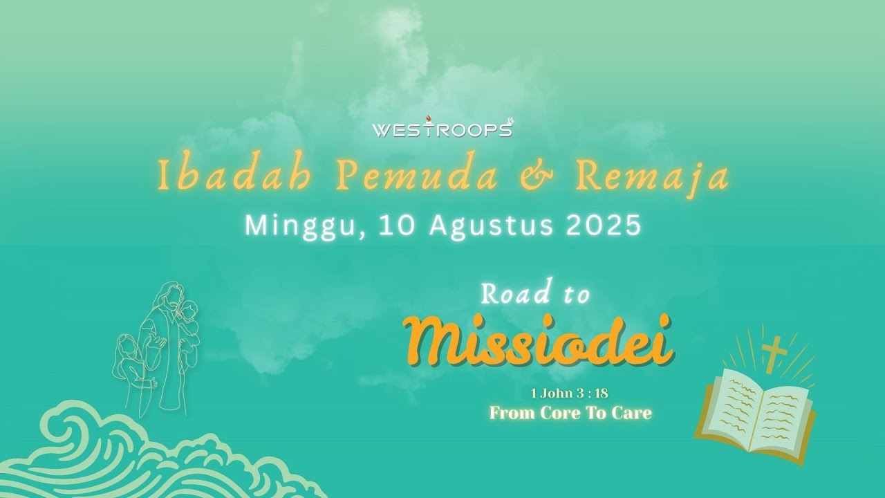 Ibadah Pemuda & Remaja - 10 Agustus 2025 - Road to Missio Dei - Westroops Worship