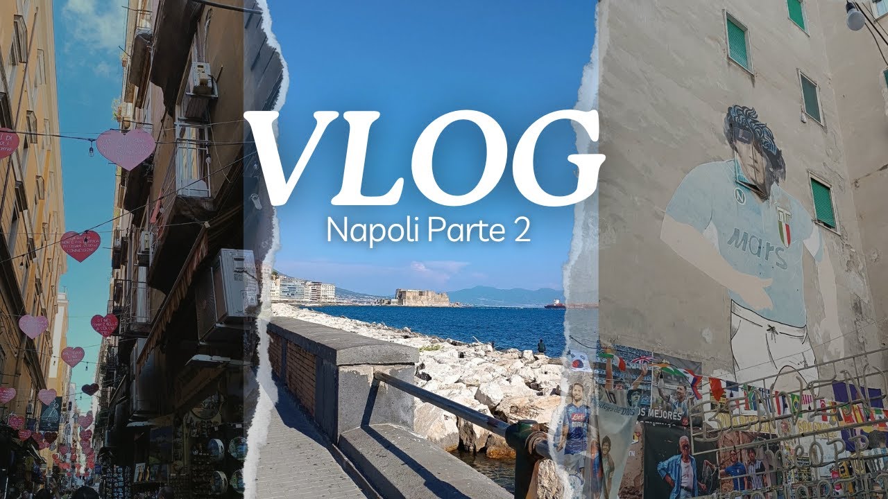 VLOG: ANDIAMO A NAPOLI- PARTE 2