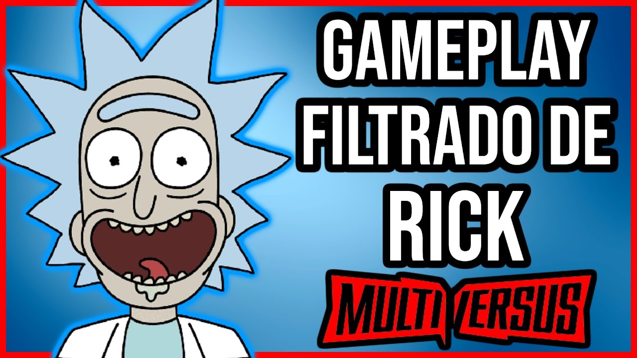 GAMEPLAY FILTRADO DE RICK EN MULTIVERSUS
