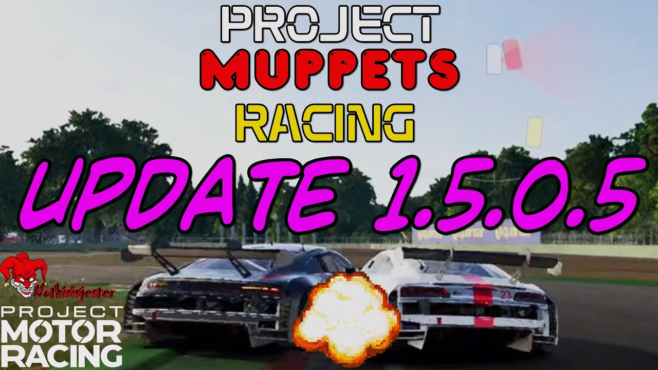 PROJECT MOTOR RACING - UPDATE 1.5.0.5 - ITS ACTUALLY OUT! APPARENTLY