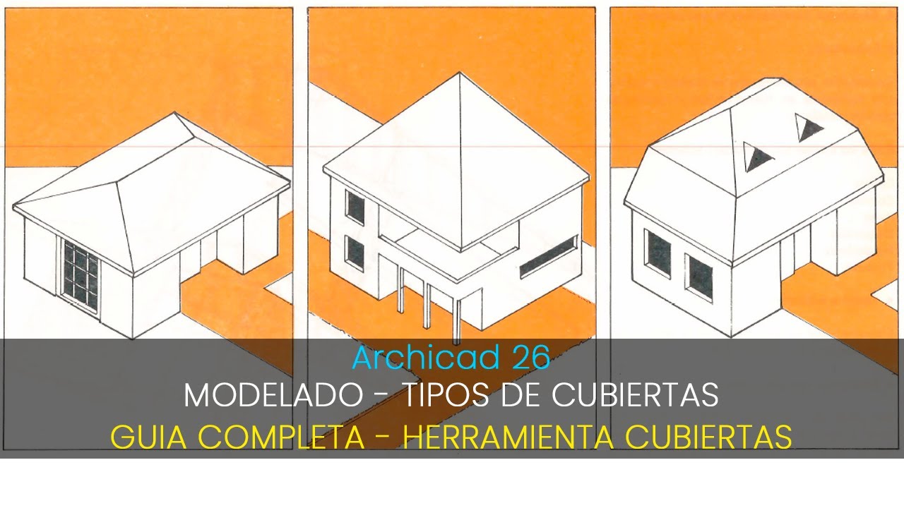 COMO MODELAR - TIPOS DE CUBIERTAS  (GUIA COMPLETA DE LA  HERRAMIENTA CUBIERTAS 