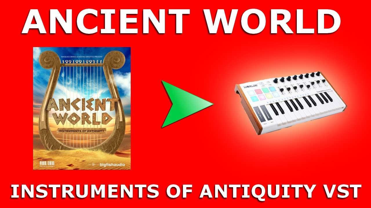 🏺 ANCIENT WORLD / INSTRUMENTS of Antiquity VST 🎹