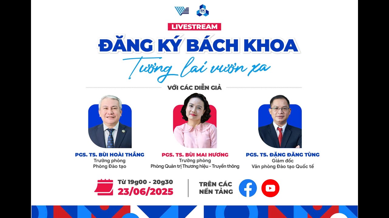 ĐĂNG KÝ BÁCH KHOA - TƯƠNG LAI VƯƠN XA - LIVESTREAM TƯ VẤN TUYỂN SINH 2025