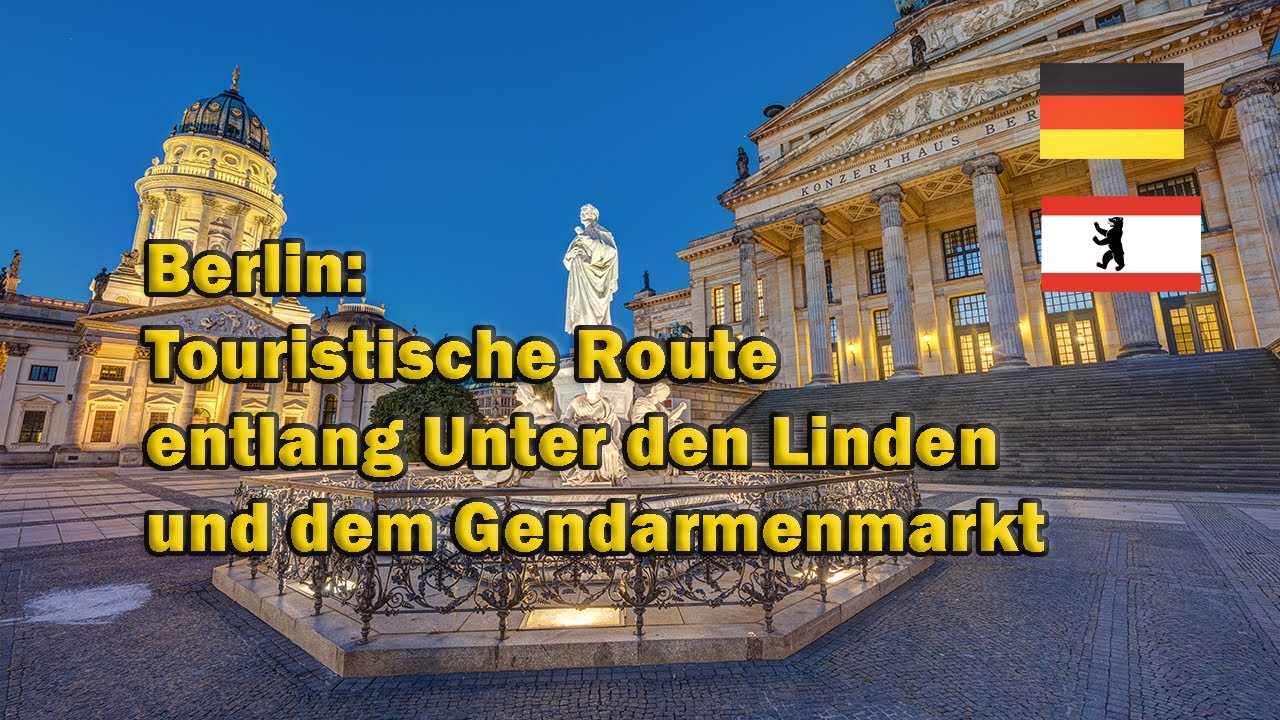 Berlin: Unter den Linden, Gendarmenmarkt, Bebelplatz.