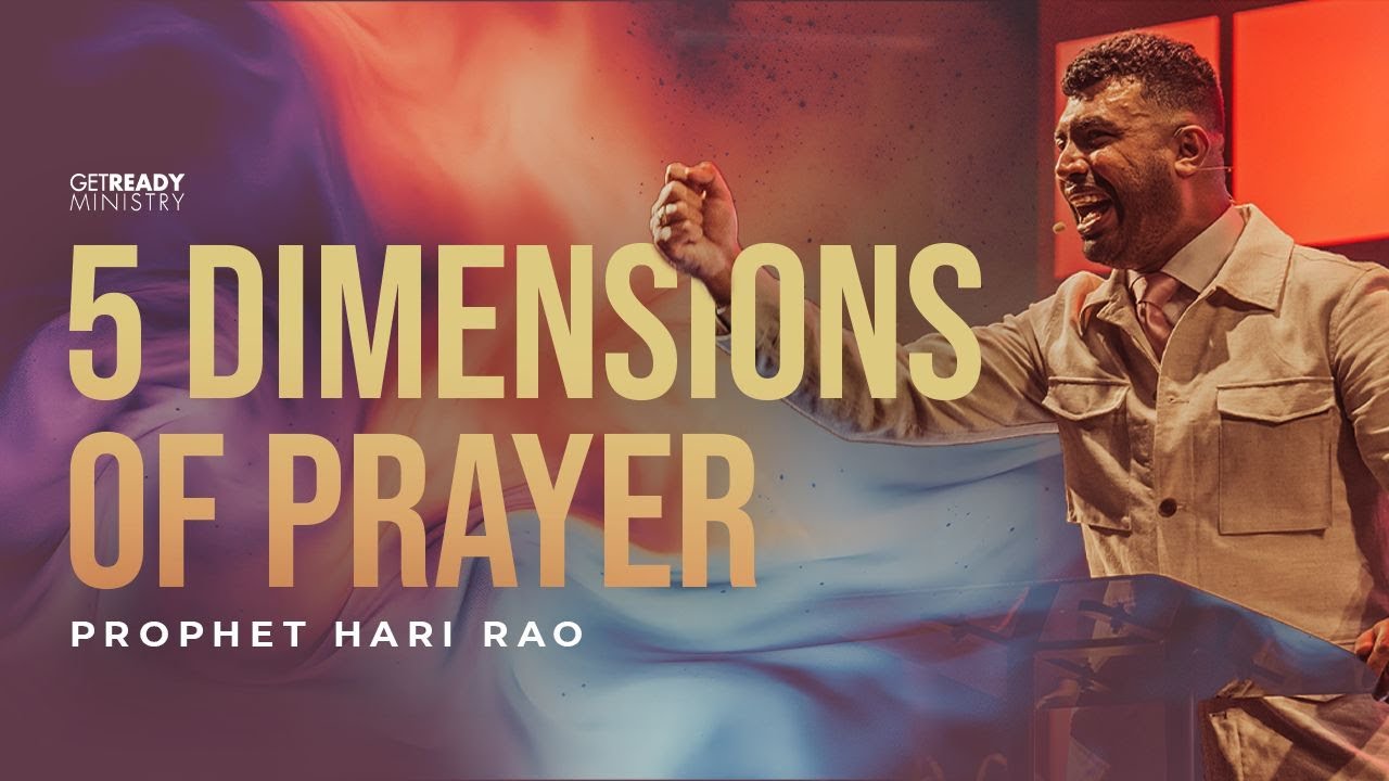 5 Dimensions of Prayer | Hari Rao