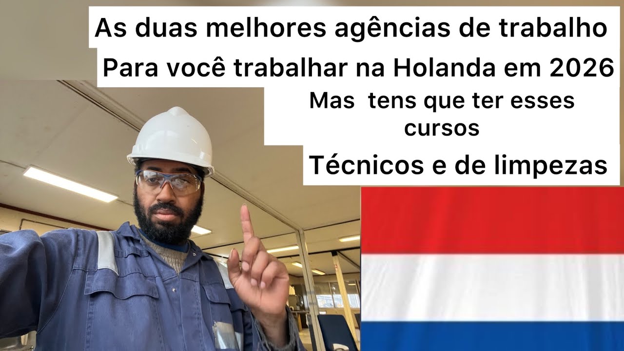 AS DUAS MELHORES AGÊNCIAS DE TRABALHO  PARA TRABALHAR NA HOLANDA EM 2026