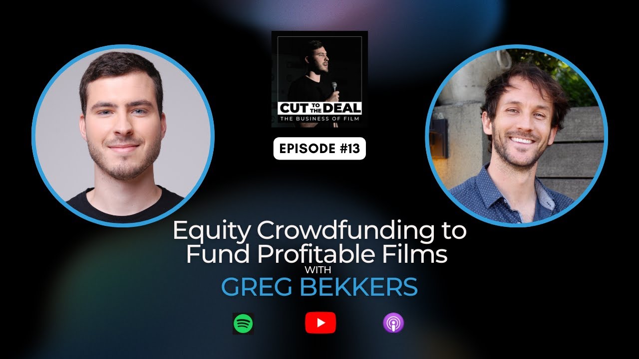 How to Use Equity Crowdfunding to Fund Profitable Indie Films with Greg Bekkers