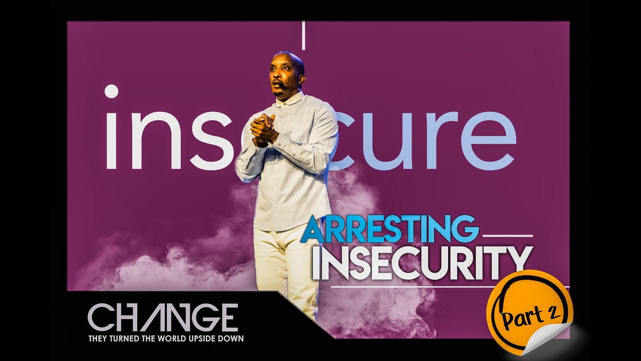 Arresting Insecurity Part 2 | Insecure | Dr. Dharius Daniels