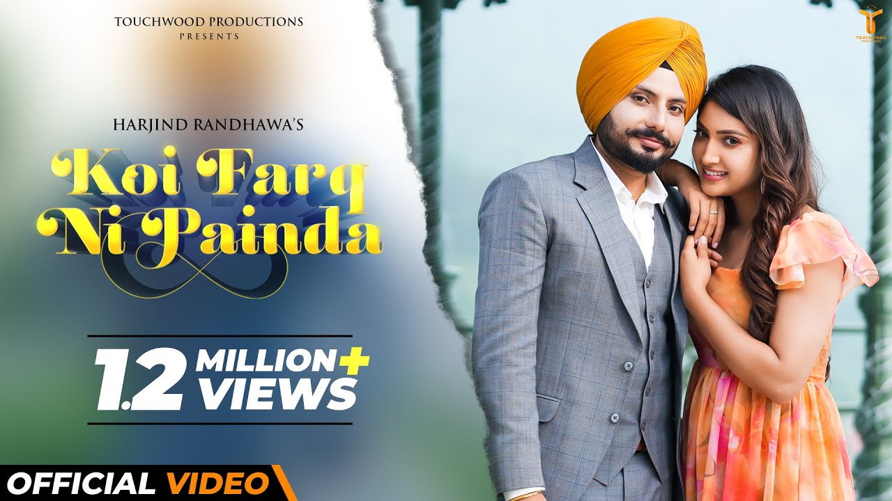 Koi Farq Ni Painda (Official Video) Harjind Randhawa | Touchwood | New Punjabi Song 2021 | New songs
