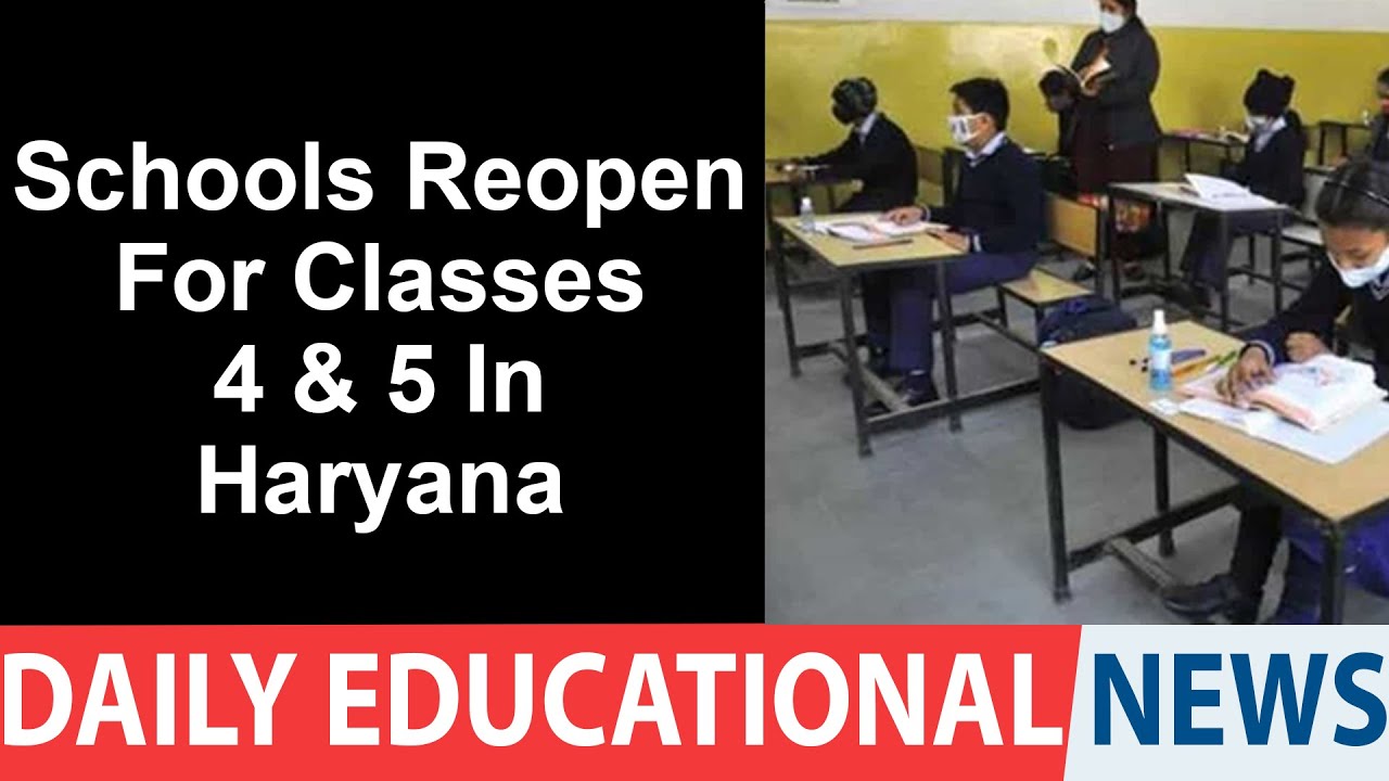 Schools Reopen for Classes 4 & 5 In Haryana - Education News India