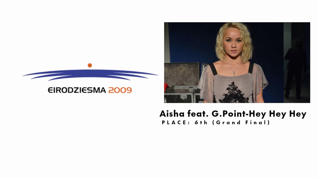 Aisha feat G.Point- Hey Hey Hey (Eirodziemsa 2009) (Latvian Pre-Selection 2009)