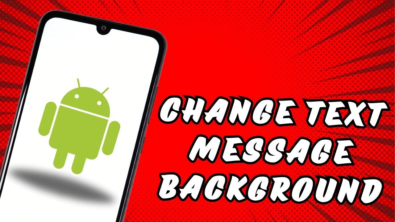 How to Change Text Message Background on Android