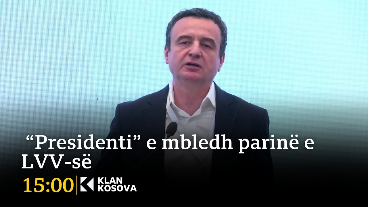 Këshilli i Përgjithshëm - “Presidenti” e mbledh parinë e LVV-së