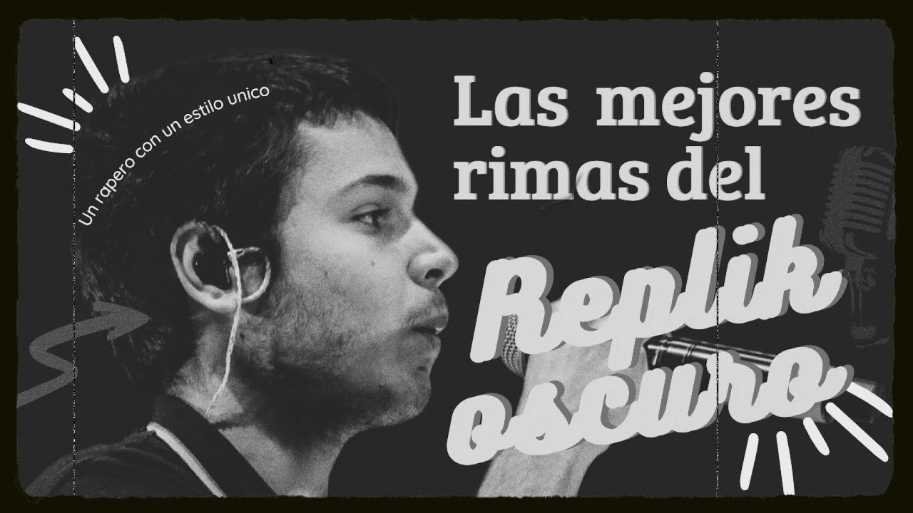 Las Mejores Rimas del REPLIK OSCURO (subtítulos opcionales)