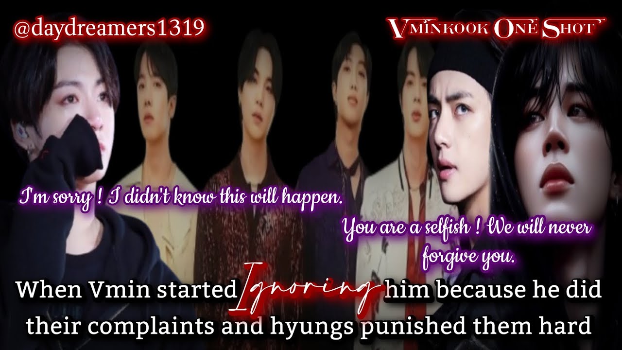 When Vmin started ignoring him because he complained to hyungs[Vminkook One Shot] @daydreamers1319