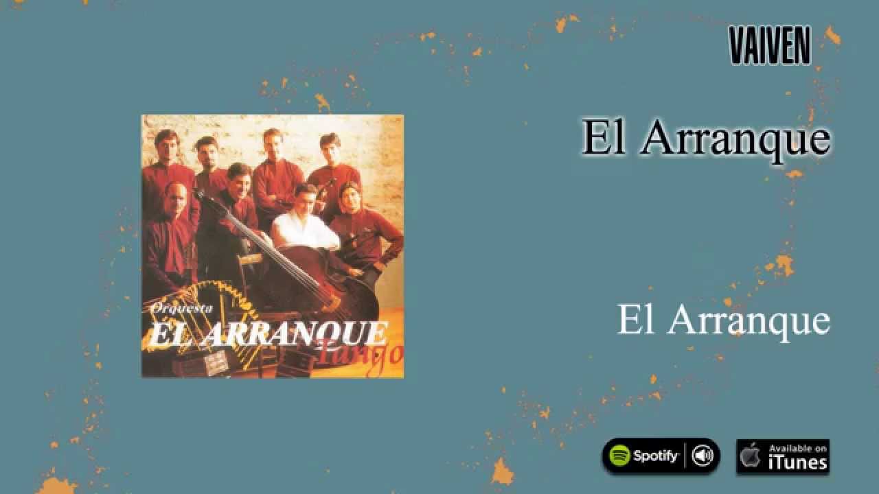 Orquesta El arranque / Tango - El Arranque