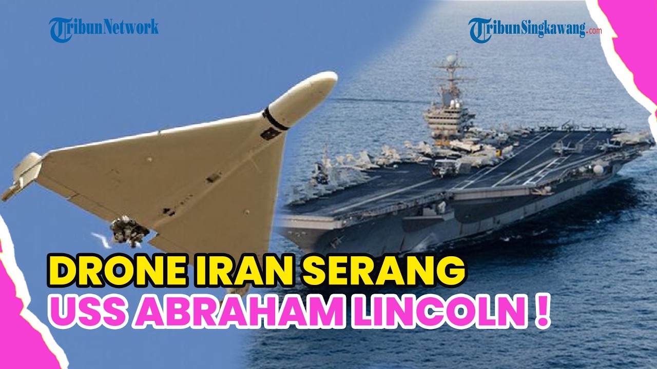 PANAS! DRONE IRAN HANTAM KAPAL INDUK USS ABRAHAM LINCOLN