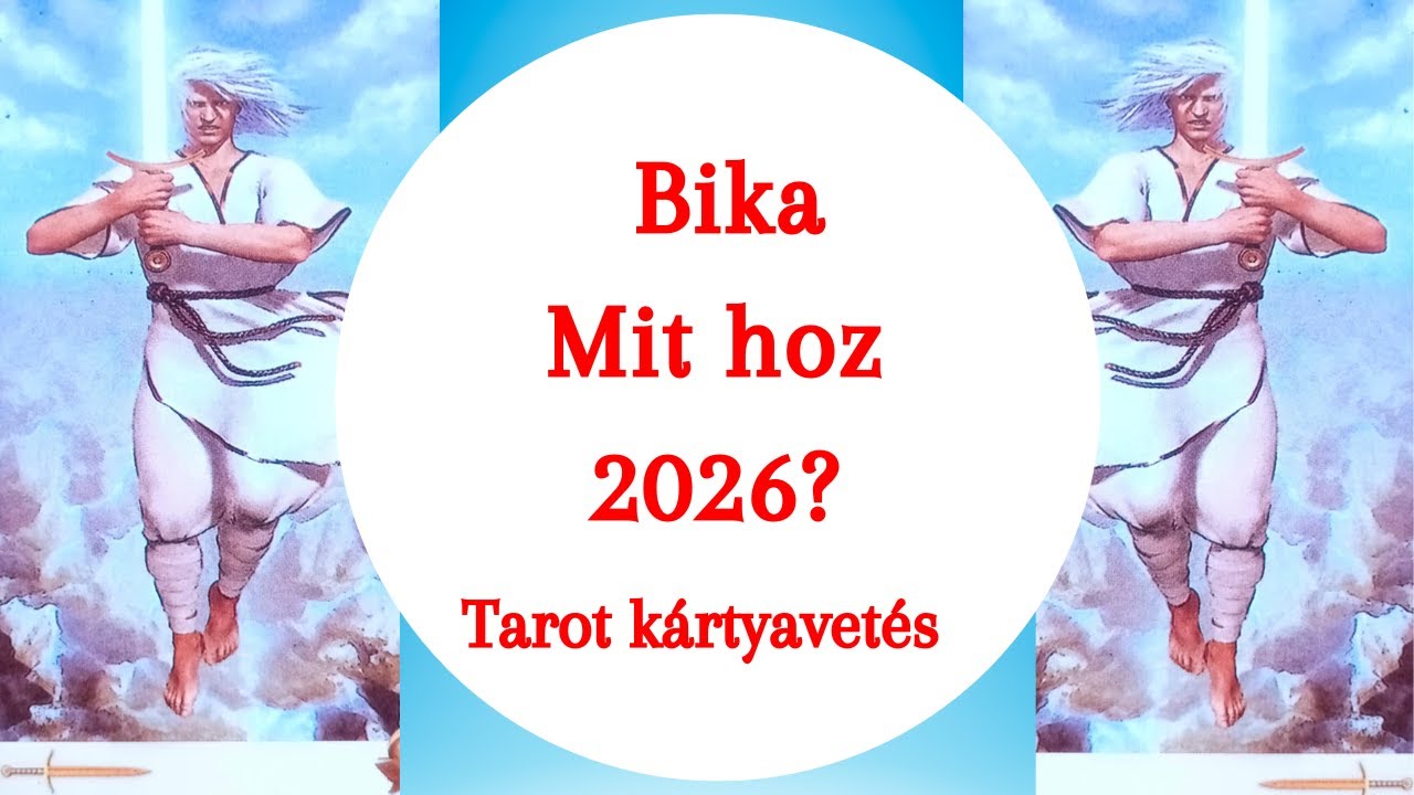 Mit hoz 2026? Általános tarot kártyavetés bika horoszkóp jegy részére