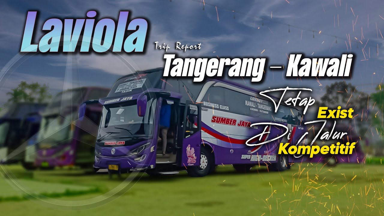 PANTANG MUNDUR BUS ini TETAP EXIST DI JALUR KOMPETITIF (Tangerang - Kawali PO SUMBER JAYA TRANS)