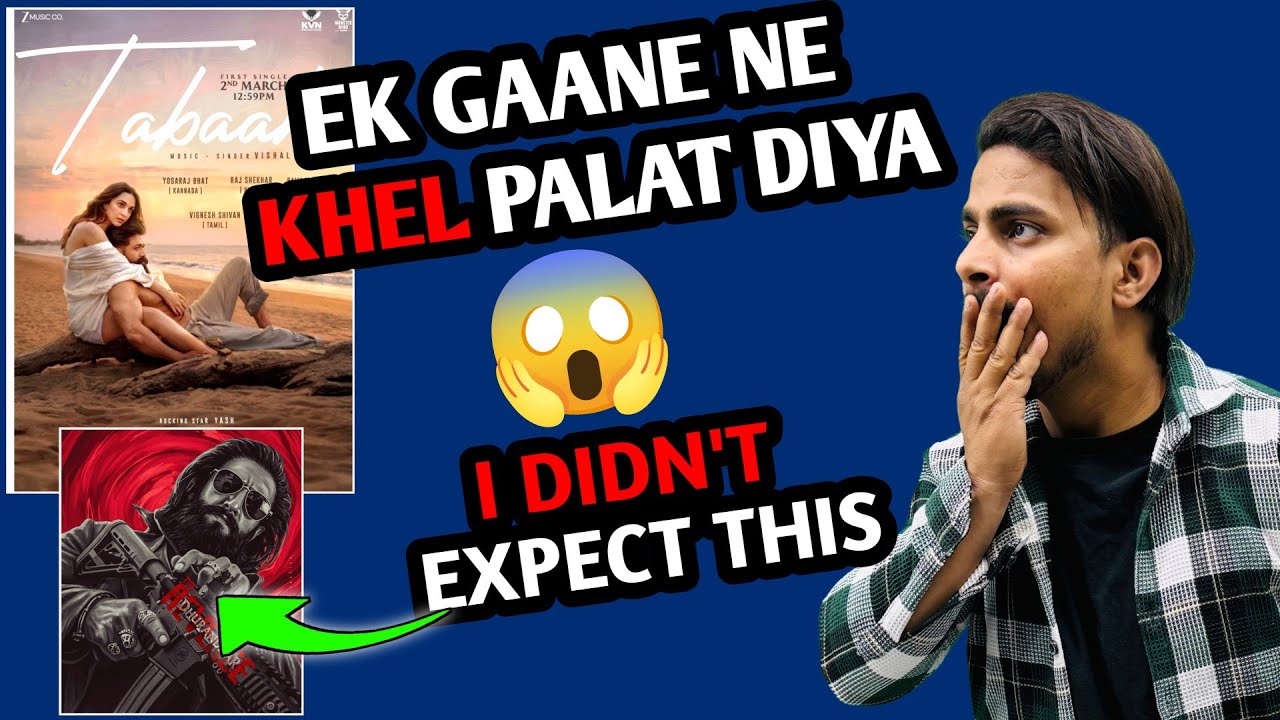 Toxic Movie Hype After Tabahi Song Shocking | Toxic Tabaahi Song Hit OR Flop | Dhurandhar 2 Vs Toxic