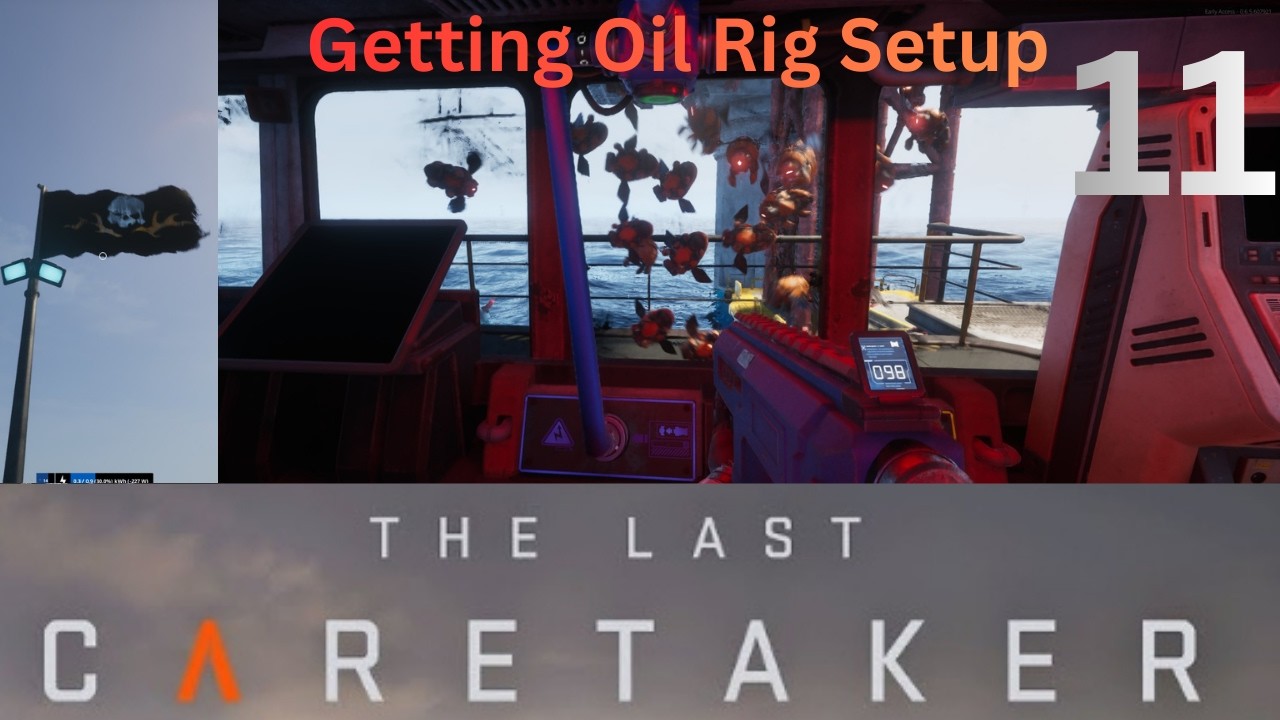 The Last Caretaker 11 Setting up the Oil Rig