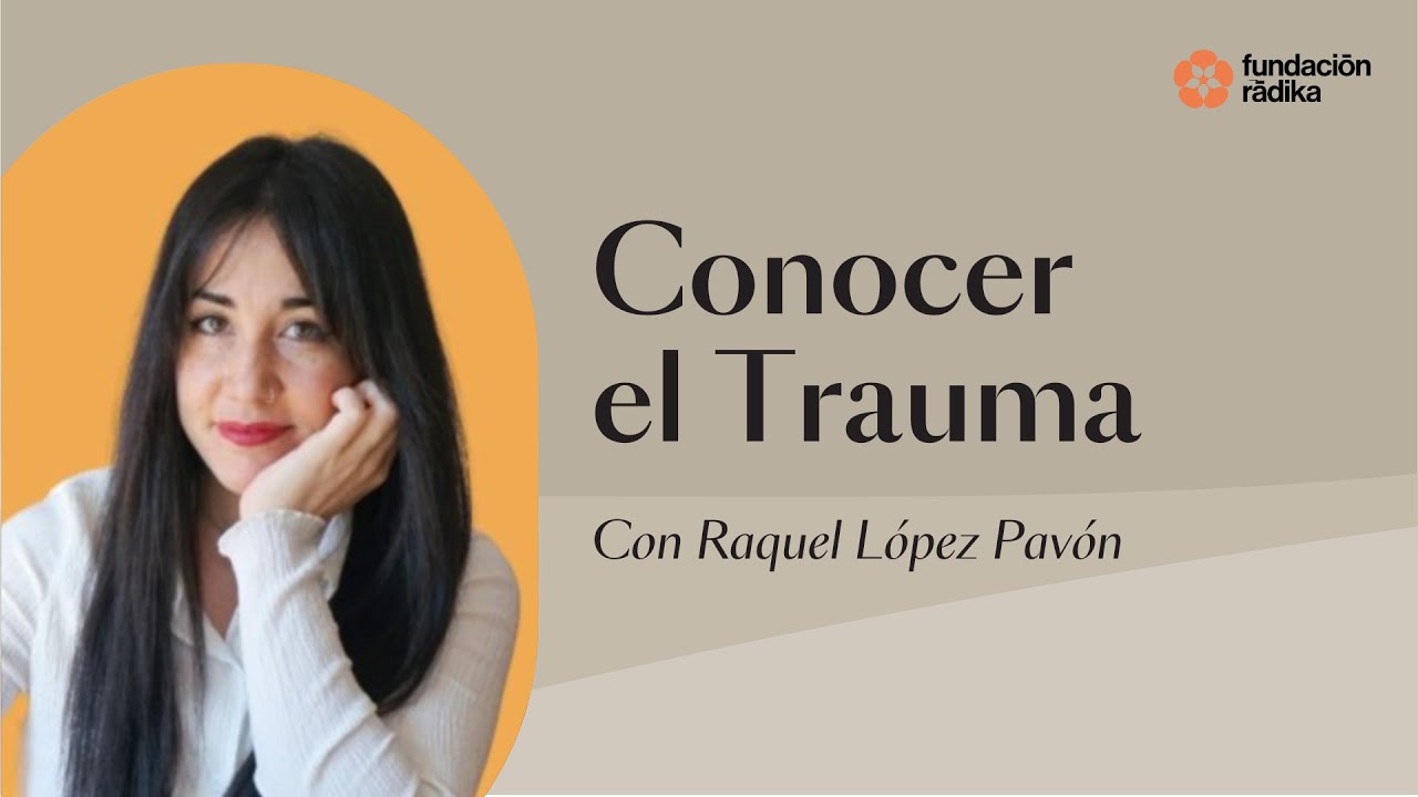 Conocer el Trauma con Raquel López Pavón