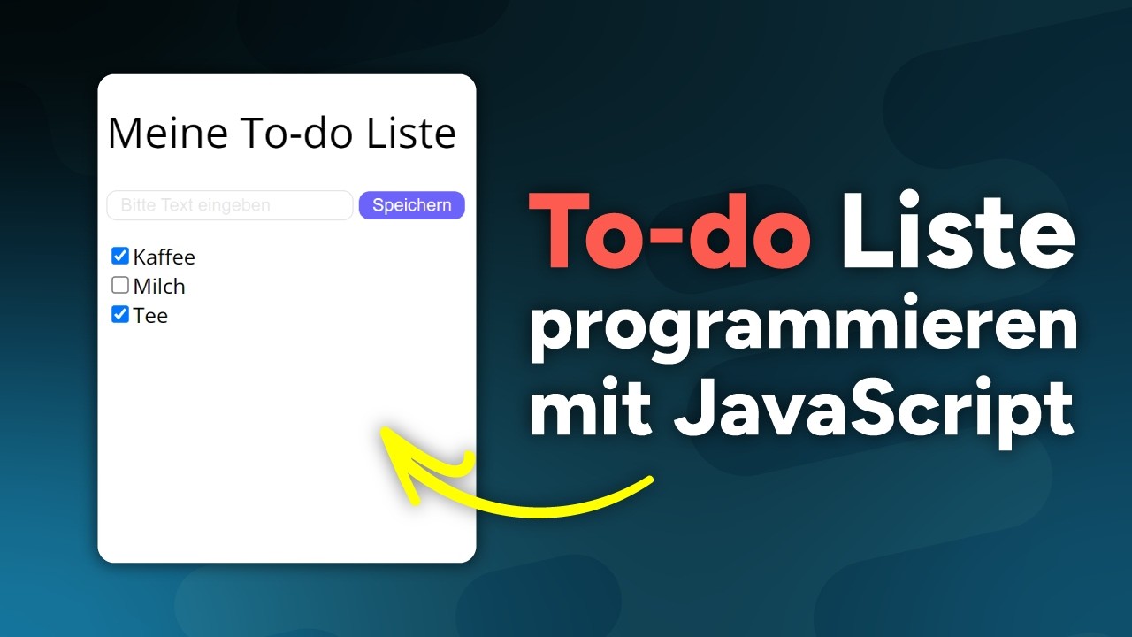 To-do Liste programmieren mit JavaScript - Tutorial für Anfänger (Deutsch)