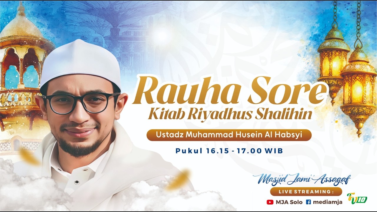 🔴Rauha | Kitab Riyadhus Sholihin | Ust Muhammad Husein Al Habsyi | Semarak Ramadhan 1447H 3/3/26