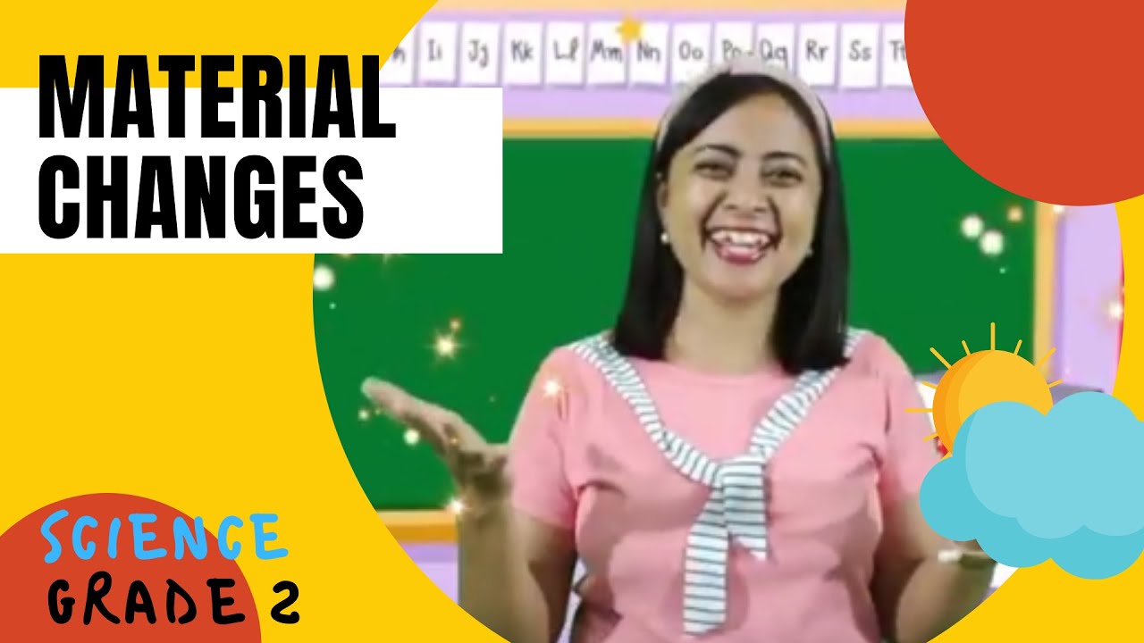 Material Changes - Science for Kids