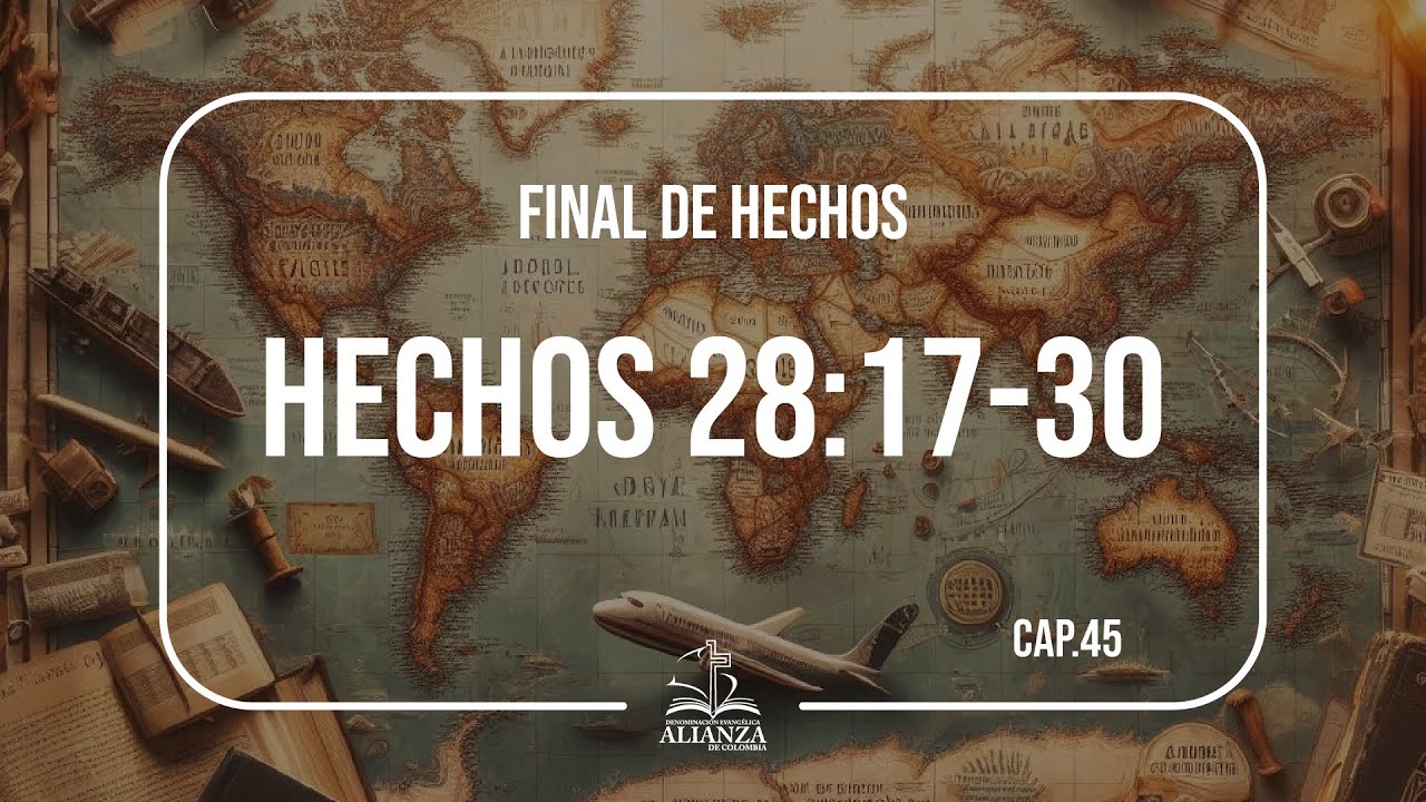 CAP 45 - HECHOS 28:17-30