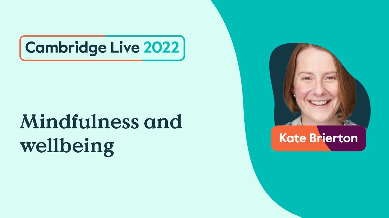 Mindfulness and wellbeing - Kate Brierton - Cambridge Live