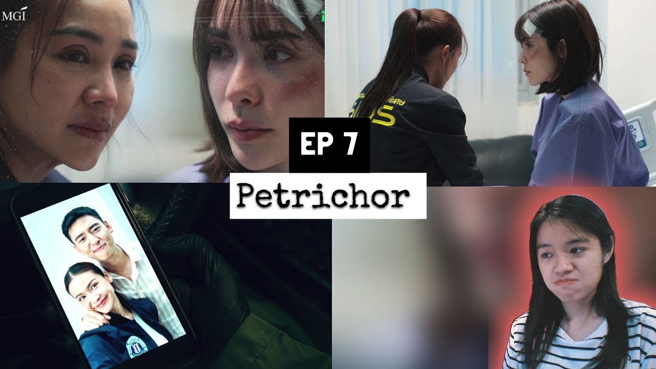 (Auto-sub) Petrichor The Series หยดฝนกลิ่นสนิม Ep 7 | Highlight Reaction