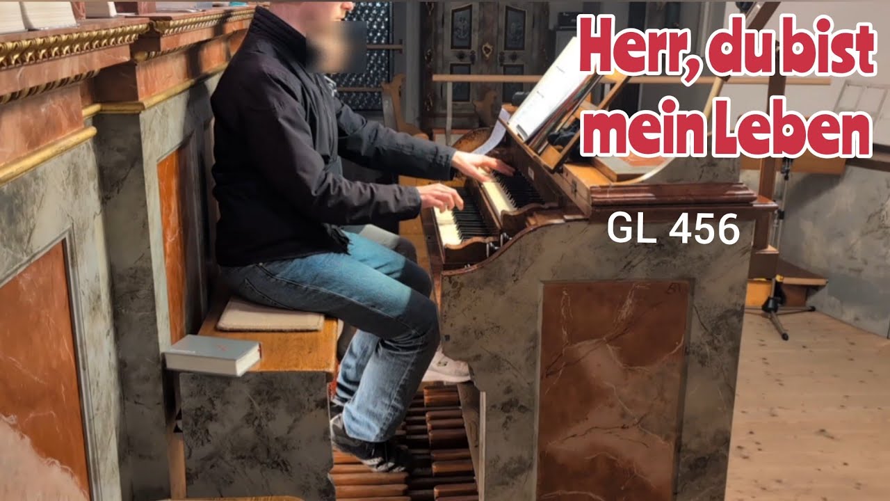 GL 456: Herr, du bist mein Leben (Orgel)