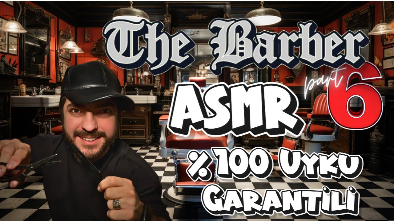 Berber ASMR ✂️ %100 Uyku Garantili | 6. Bölüm