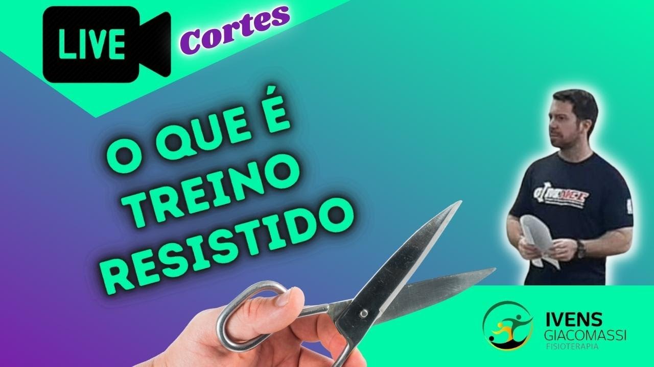 O Que &eacute; Treino Resistido? (treinamento) #235 - CORTES | Ivens Giacomassi