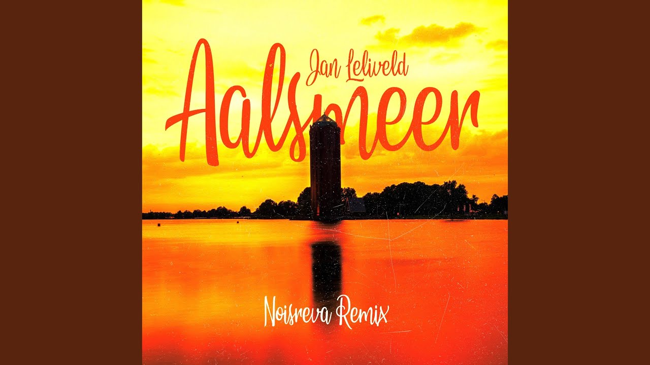 Aalsmeer (Remix)