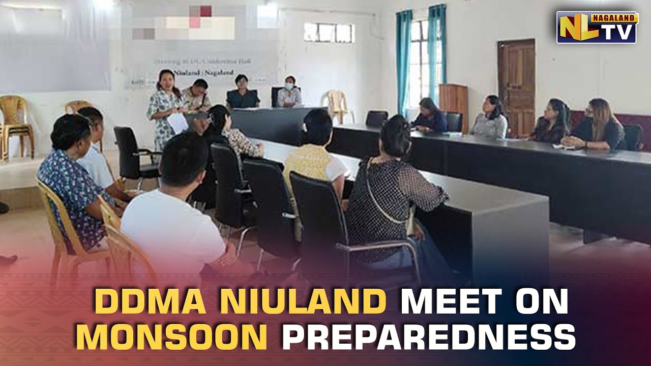 NIULAND HOLDS DDMA MEET ON MONSOON PREPAREDNESS
