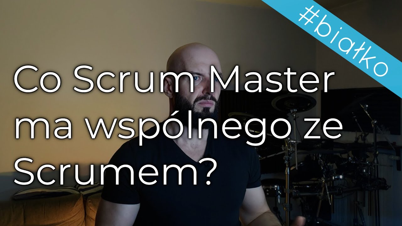 Co Scrum Master ma (jeszcze) wspólnego ze Scrumem?