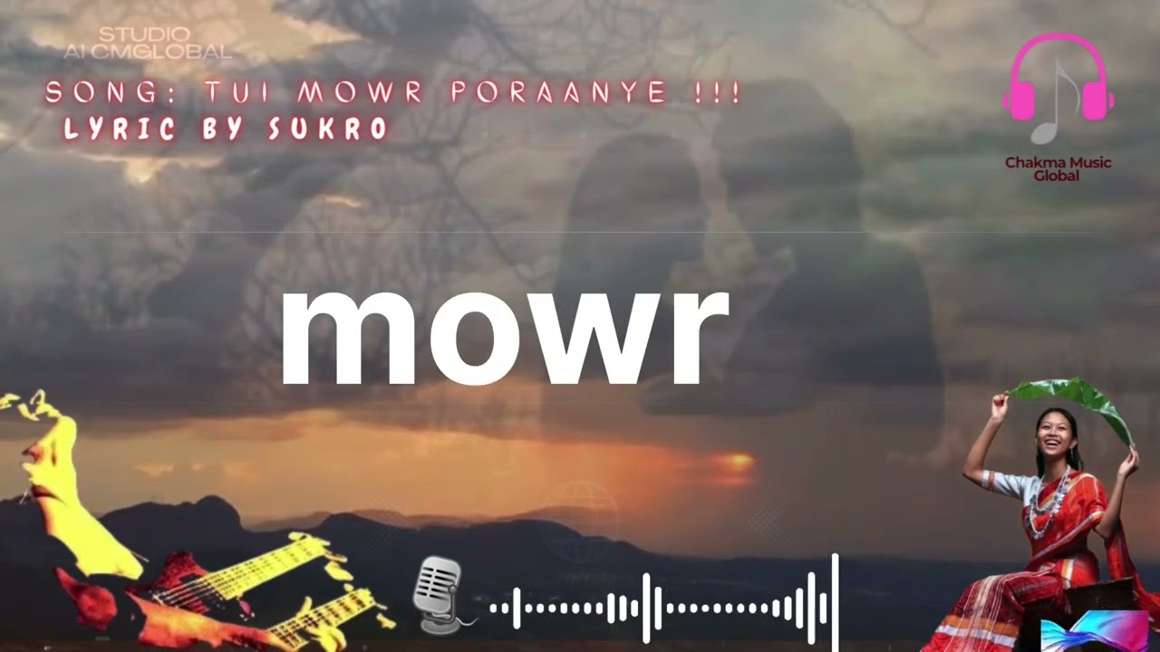 NEW CHAKMA SONG|| TUI MOWR PORAANYE|| 2025|| SONG WITH LYRICS