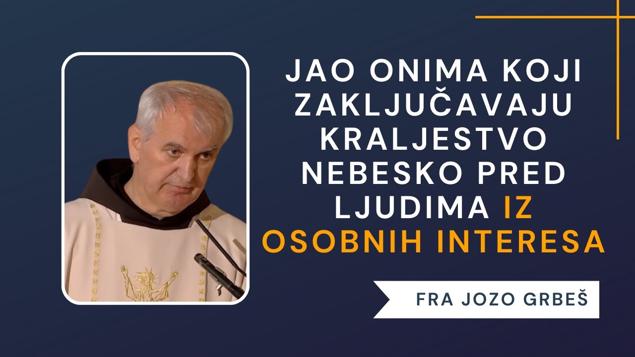 Jao Onima Koji Zaključavaju Kraljestvo Nebesko Pred Ljudima iz Osobnih Interesa
