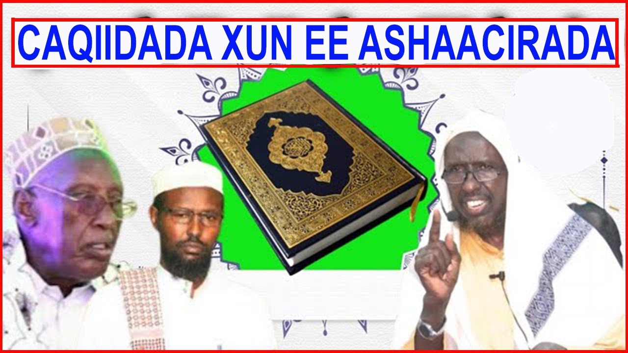 WAX KAMIDA CAQIIDADA XUN EE ASHAACIRADA || SH.Nuur Cali Jaamac