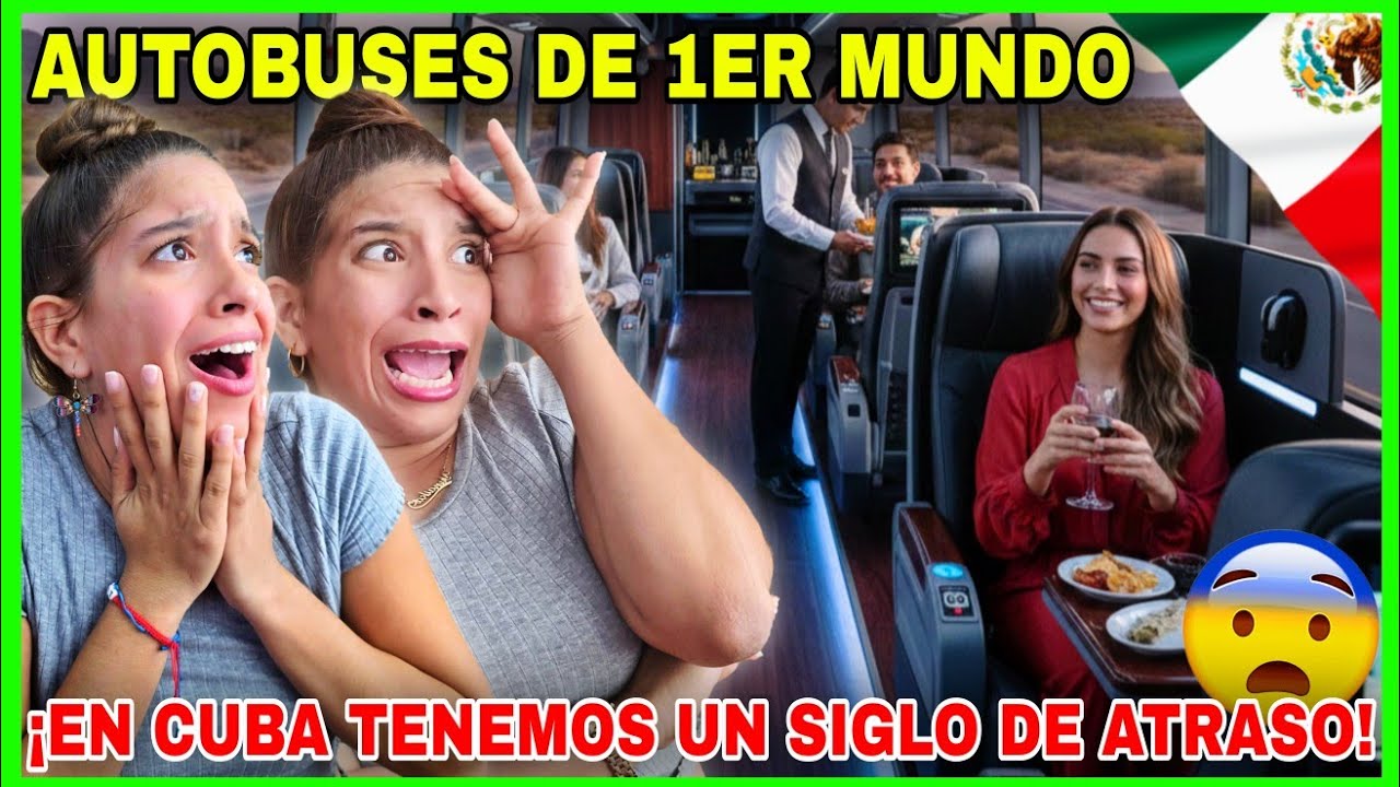 CUBANAS🇨🇺 AVERGONZADAS de sus TRANSPORTES😨 al VER el LUJO de los AUTOBUSES MEXICANOS🇲🇽 ¡HUMILLANTE🤯!