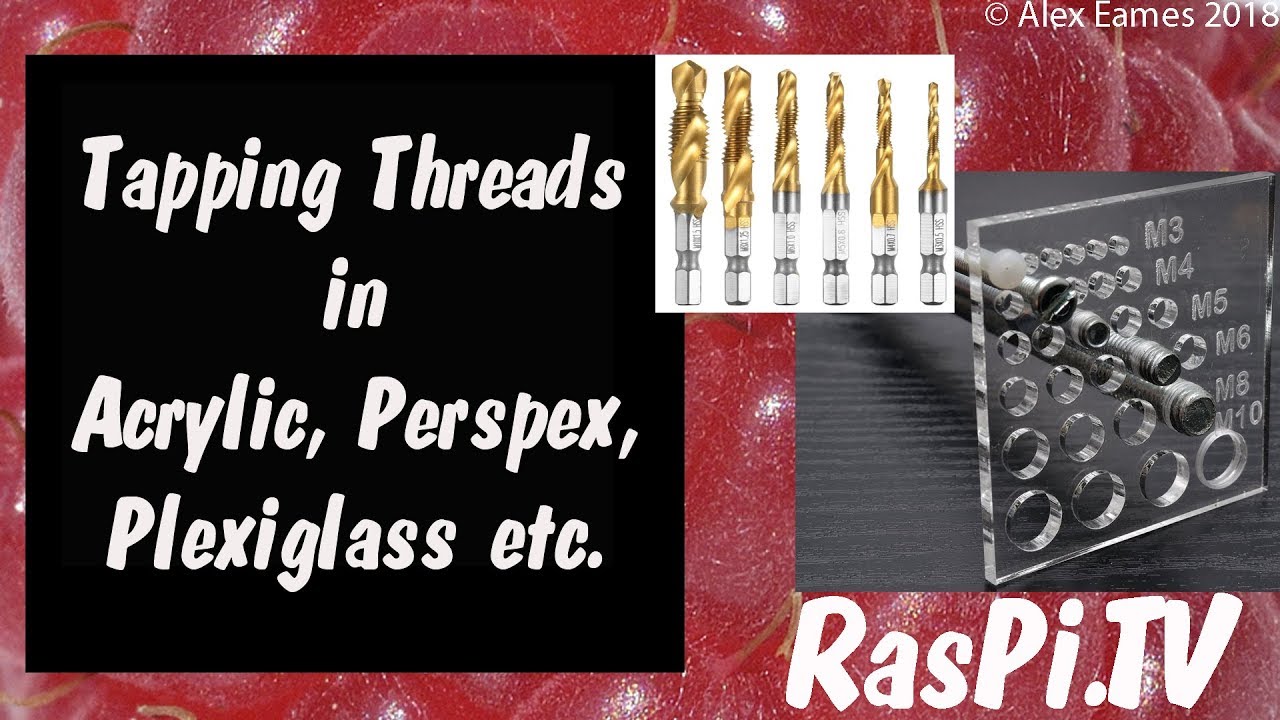 Thread Tapping in Acrylic Perspex Plexiglass Lucite using a drill driver