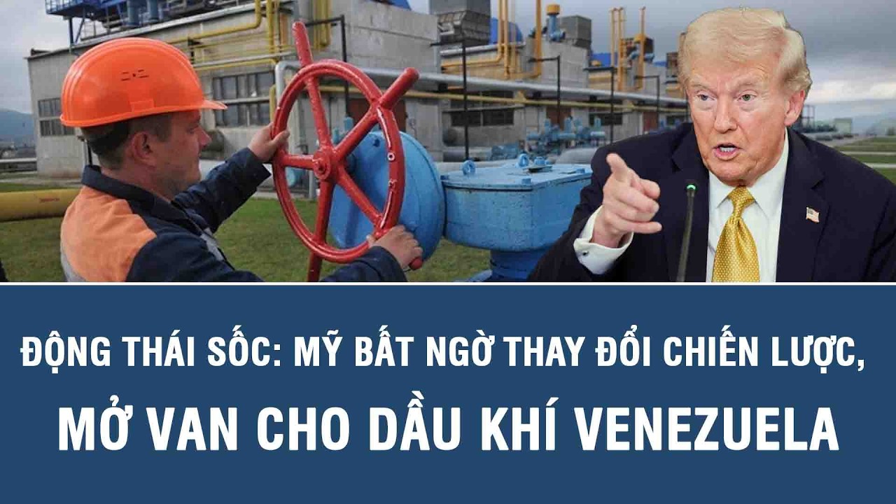 Động thái sốc: Mỹ bất ngờ thay đổi chiến lược, mở van cho dầu khí Venezuela