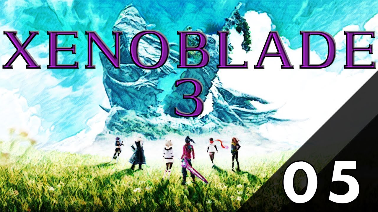 [ Xenoblade 3 ] 🔶🔶 #05 大作RPGを遊ぶ 🔶🔶 [ Lawchika / ローチカ ]
