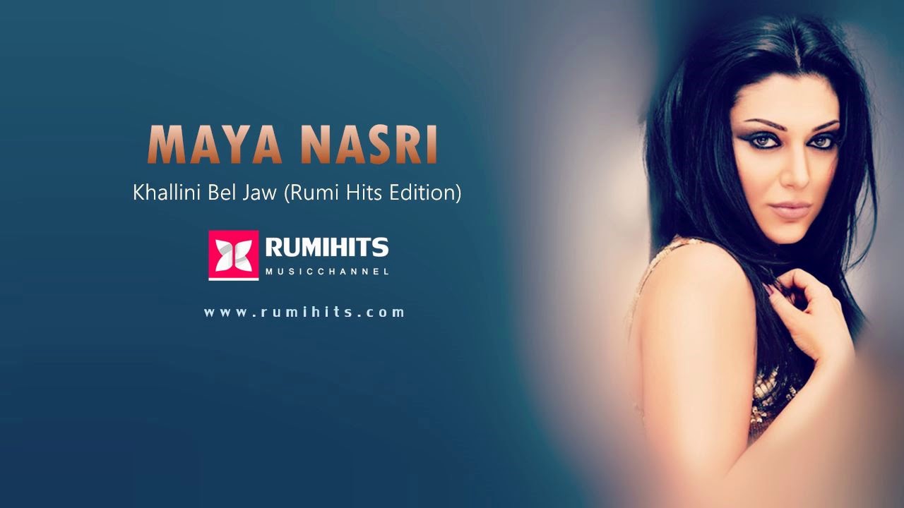 Maya Nasri - Khallini Bel Jaw (Rumi Hits Edition) | مايا نصري - خلينى بالجو