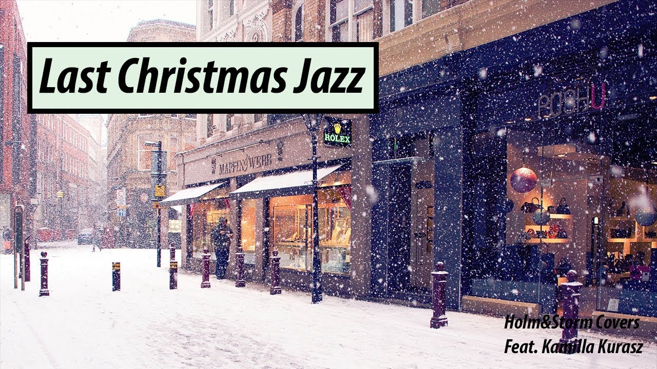 Last Christmas Jazz Cover Feat. Kamilla Kurasz