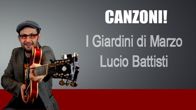 TUTORIAL CHITARRA - I GIARDINI DI MARZO LUCIO BATTISTI  - ACCORDI CANZONI
